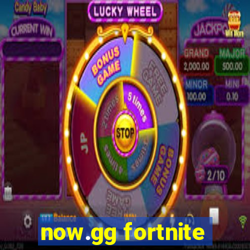 now.gg fortnite